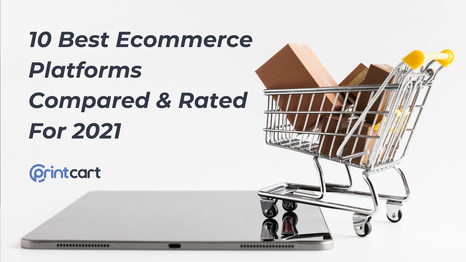 10 Best Ecommerce Platforms Compared & Rated For 2021